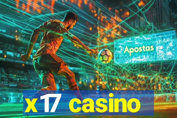 x17 casino